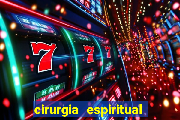 cirurgia espiritual marlon santos